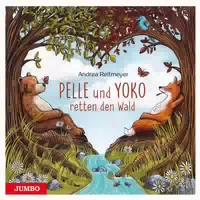 Pelle und Yoko Retten den Wald
