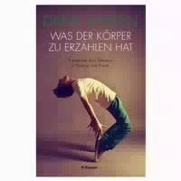 Was der Körper zu Erzählen Hat