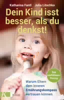 Dein Kind Isst Besser, als Du Denkst!