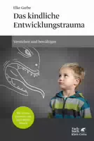 Das Kindliche Entwicklungstrauma