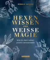 Das Kleine Buch der Weißen Magie