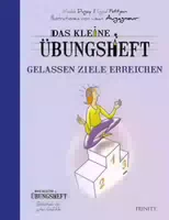 Das Kleine Übungsheft Gelassen Ziele Erreichen Bibliothek der Guten Gefühle