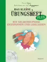 Das Kleine Übungsheft Plus mit Selbsthypnose Entspannen und Loslassen