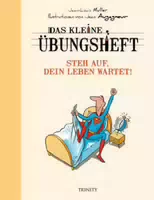 Das Kleine Übungsheft Steh Auf, Dein Leben Wartet!