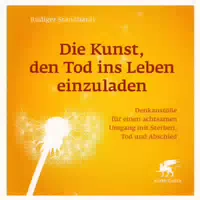 Die Kunst, Den Tod Ins Leben Einzuladen 1 St