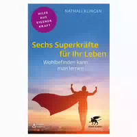 Sechs Superkräfte für Ihr Leben