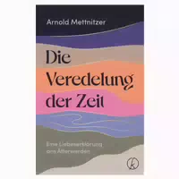 Die Veredelung Der Zeit 1 St