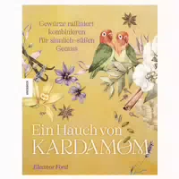 Ein Hauch von Kardamom Gewürze Raffiniert Kombinieren für Sinnlich Süßen Genuss