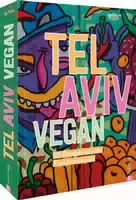 Kochbuch Israel – Tel Aviv Vegan 95 Rezepte aus der Trendmetropole