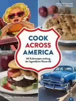 Kochbuch Usa – Cook Across America 66 Kultrezepte Entlang Der Legendären Route 66 Gerichte Port