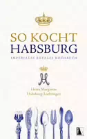 So Kocht Habsburg