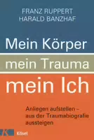 Mein Körper, Mein Trauma, Mein Ich