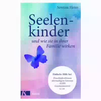 Seelenkinder Und Wie Sie In Ihrer Familie Wirken