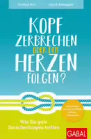 Kopf Zerbrechen oder dem Herzen Folgen