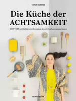 Die Küche der Achtsamkeit