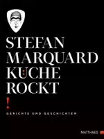 Küche Rockt Gerichte und Geschichten