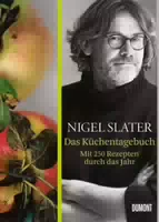 Das Küchentagebuch mit 250 Rezepten durch das Jahr