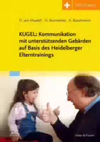 Kugel: Kommunikation mit Unterstützenden Gebärden auf Basis des Heidelberger Elterntrainings