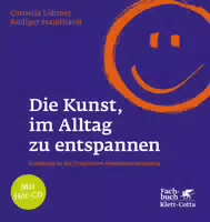 Die Kunst, Im Alltag Zu Entspannen