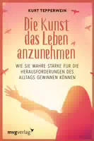 Die Kunst das Leben Anzunehmen