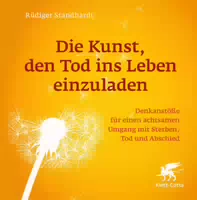 Die Kunst, Den Tod Ins Leben Einzuladen