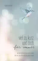 Viel zu Kurz und Doch für Immer