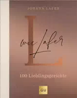 L wie Lafer 100 Lieblingsrezepte