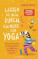 Lassen Sie Mich Durch, Ich Muss Zum Yoga