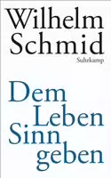 Dem Leben Sinn Geben