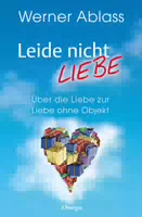 Leide Nicht – Liebe