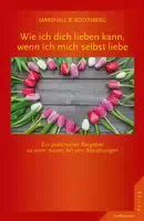 Wie Ich Dich Lieben Kann, Wenn Ich Mich Selbst Liebe