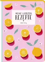 Meine Liebsten Rezepte Orangen Einschreibbuch