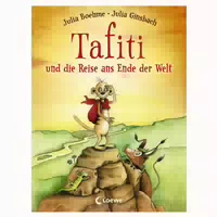Tafiti Und Die Reise Ans Ende Der Welt Band 1