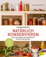 Praxishandbuch Natürlich Konservieren