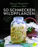 So Schmecken Wildpflanzen