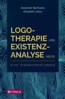 Logotherapie und Existenzanalyse Heute