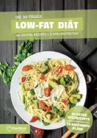 Low Fat Diätplan Ernährungsplan zum Abnehmen für 30 Tage