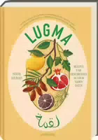 Lugma Rezepte Und Geschichten Aus Dem Nahen Osten