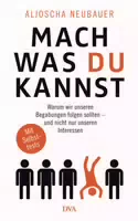 Mach, Was Du Kannst