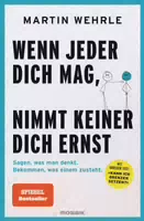 Wenn Jeder Dich Mag, Nimmt Keiner Dich Ernst