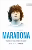 Maradona Fußball Ist Mein Glück Die Biografie