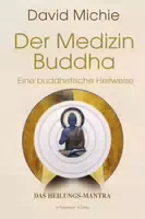 Der Medizin Buddha – eine Buddhistische Heilweise