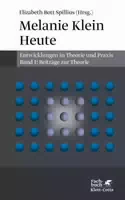 Melanie Klein Heute Entwicklungen in Theorie und Praxis Melanie Klein Heute Entwicklungen in