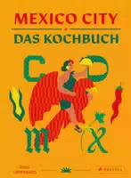 Mexico City – das Kochbuch Authentische Rezepte aus Mexiko Stadt mit Motiv Farbschnitt und Bes