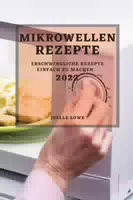 Mikrowellen Rezepte 2022 Erschwingliche Rezepte Einfach zu Machen