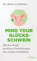 Mind Your Glücksschwein