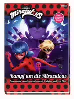 Miraculous: Kampf um die Miraculous Spannende Neue Geschichten mit Ladybug und Cat Noir