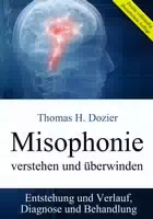 Misophonie Verstehen und Überwinden