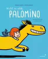 Nicht So Wild, Palomino 1 St