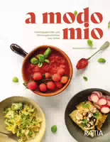 A Modo Mio Lieblingsgerichte Und Küchengeschichten Aus Italien Lieblingsgerichte Und Küchengesch